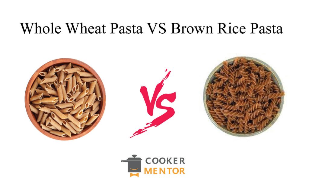 whole wheat pasta vs brown rice pasta