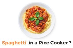 Spaghetti In Rice Cooker?