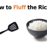 How To Fluff Rice?